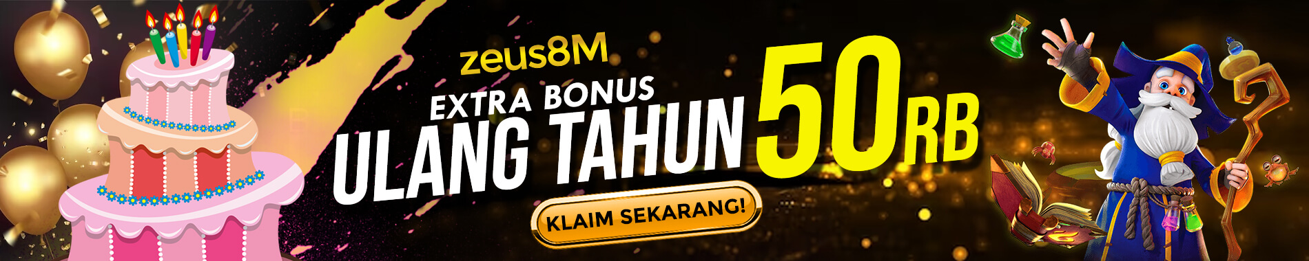 ZEUS8M BONUS ULANG TAHUN UP TO 50 RIBU